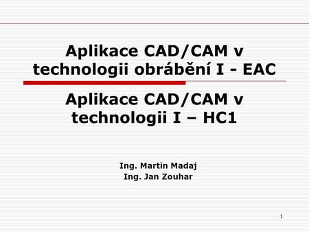Aplikace CAD/CAM v technologii obrábění I - EAC