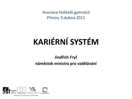 Asociace ředitelů gymnázií Přerov, 3.dubna 2012