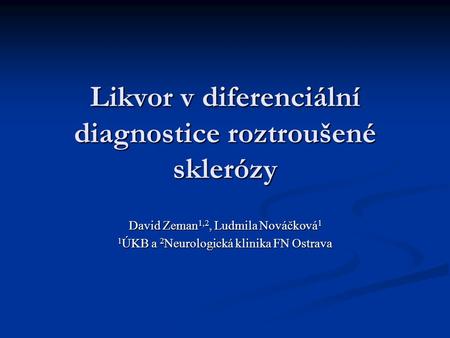 Likvor v diferenciální diagnostice roztroušené sklerózy