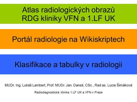 Atlas radiologických obrazů RDG kliniky VFN a 1.LF UK