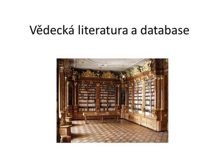 Vědecká literatura a database