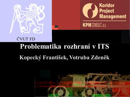 Problematika rozhraní v ITS Kopecký František, Votruba Zdeněk