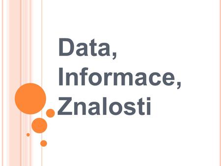 Data, Informace, Znalosti