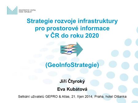 Setkání uživatelů GEPRO & Atlas, 21. říjen 2014, Praha, hotel Olšanka
