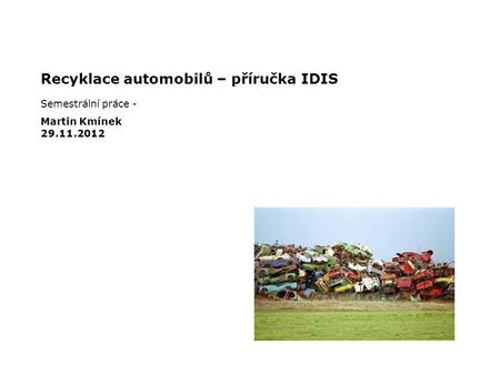 Recyklace automobilů – příručka IDIS