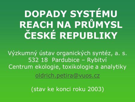 DOPADY SYSTÉMU REACH NA PRŮMYSL ČESKÉ REPUBLIKY