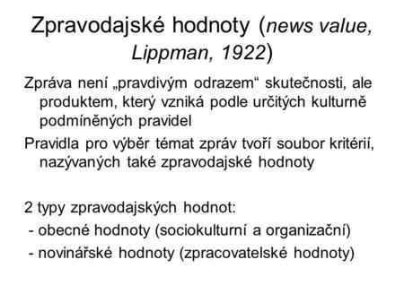 Zpravodajské hodnoty (news value, Lippman, 1922)