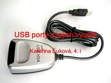 USB porty a jejich využití