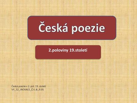 Česká poezie 2.poloviny 19.století