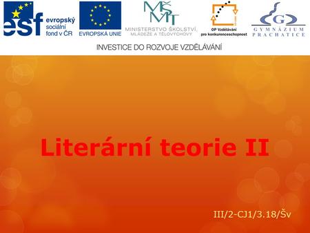 Literární teorie II III/2-CJ1/3.18/Šv.