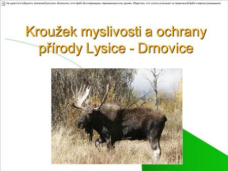 Kroužek myslivosti a ochrany přírody Lysice - Drnovice