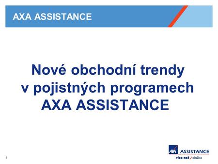 Nové obchodní trendy v pojistných programech AXA ASSISTANCE