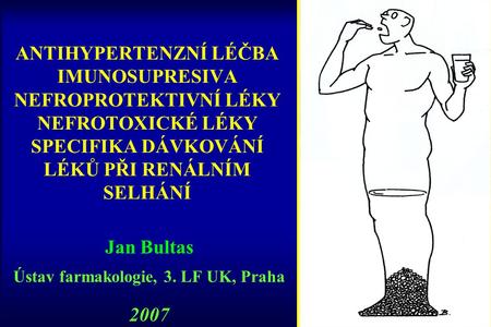 Jan Bultas Ústav farmakologie, 3. LF UK, Praha 2007