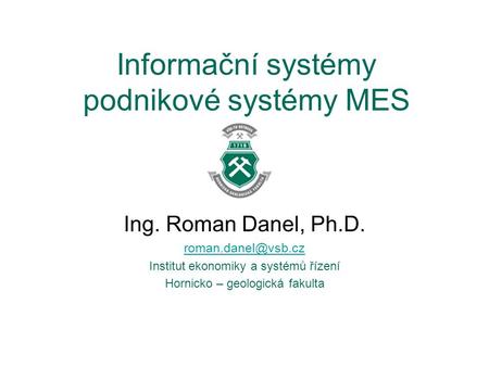 Informační systémy podnikové systémy MES