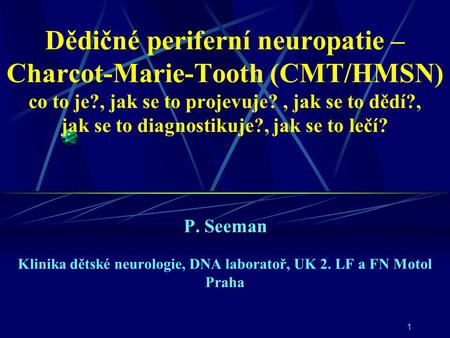 Dědičné periferní neuropatie – Charcot-Marie-Tooth (CMT/HMSN) co to je