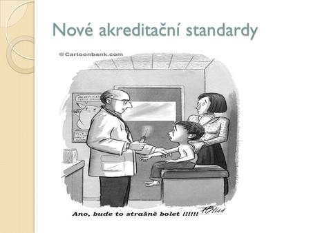 Nové akreditační standardy