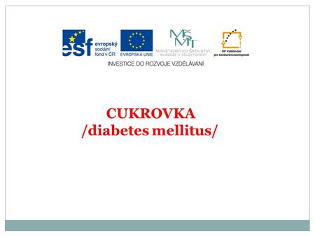 CUKROVKA /diabetes mellitus/.