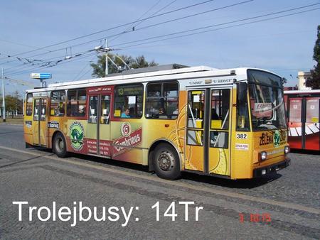 Trolejbusy: 14Tr.