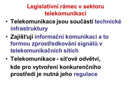 Legislativní rámec v sektoru telekomunikací