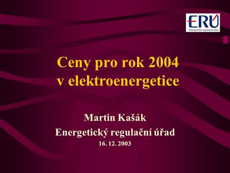 Ceny pro rok 2004 v elektroenergetice