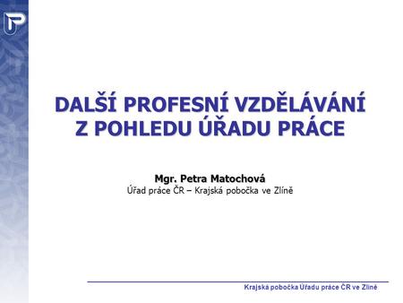 Krajská pobočka Úřadu práce ČR ve Zlíně