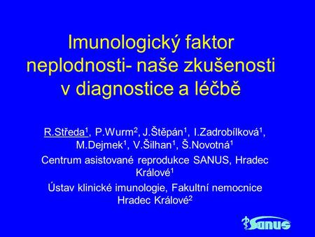 Imunologický faktor neplodnosti- naše zkušenosti v diagnostice a léčbě
