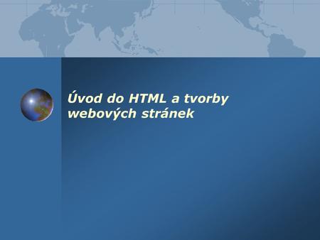 Úvod do HTML a tvorby webových stránek