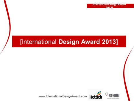 [International Design Award 2013] www.InternationalDesignAward.com.
