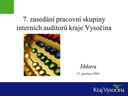 7. zasedání pracovní skupiny interních auditorů kraje Vysočina