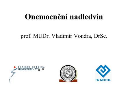 prof. MUDr. Vladimír Vondra, DrSc.