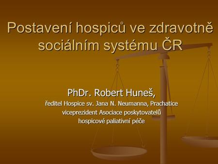 Postavení hospiců ve zdravotně sociálním systému ČR