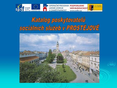 Vznik  jeden z výstupů projektu „Vytvoření střednědobého plánu rozvoje sociálních služeb v Prostějově“  realizace byla zahájena 1. 5. 2009.  v pěti.