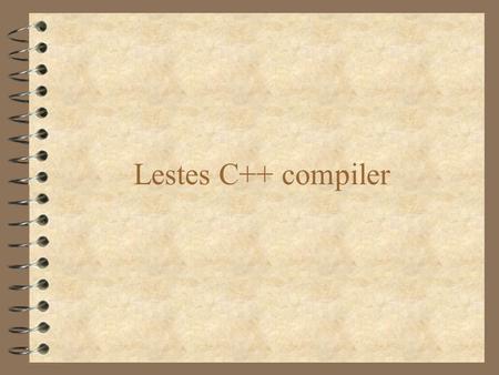 Lestes C++ compiler. Obsah 1. Úvod 2. Architektura 3. Implementace 4. Framework 5. Závěr.
