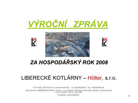ZA HOSPODÁŘSKÝ ROK 2008 LIBERECKÉ KOTLÁRNY – Hölter, s.r.o.