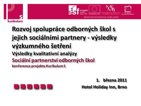 1.března 2011 Hotel Holiday Inn, Brno 1.března 2011 Hotel Holiday Inn, Brno.