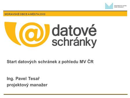 Start datových schránek z pohledu MV ČR