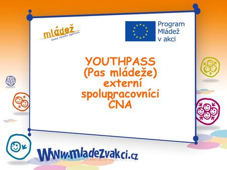 YOUTHPASS (Pas mládeže) externí spolupracovníci ČNA.