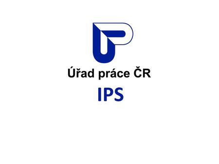 IPS. Nová adresa ÚP pro Prahu-východ (IPS) od 1.12.2014 Dobrovského 1278/25 170 00 Praha 7.