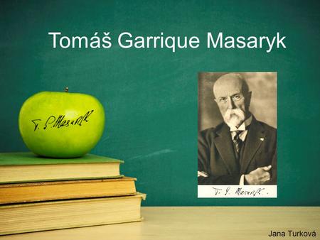 Tomáš Garrique Masaryk