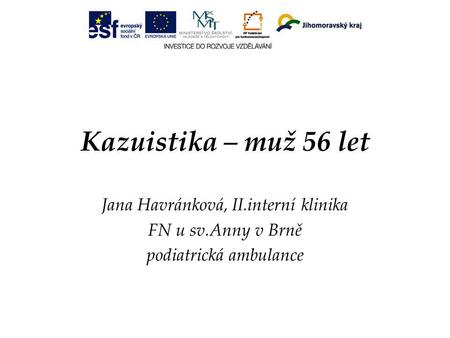 Kazuistika – muž 56 let Jana Havránková, II.interní klinika