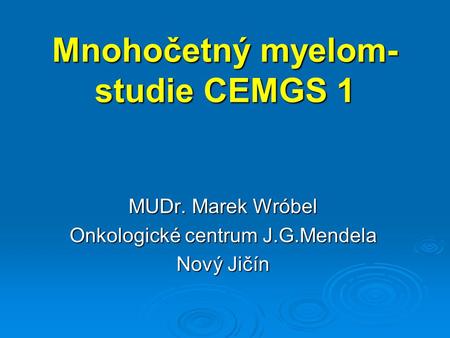 Mnohočetný myelom-studie CEMGS 1