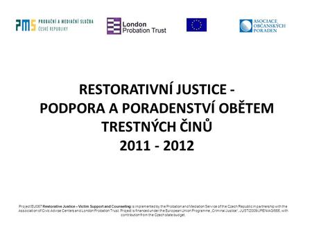 Restorativní justice -  podpora a poradenství obětem trestných činů