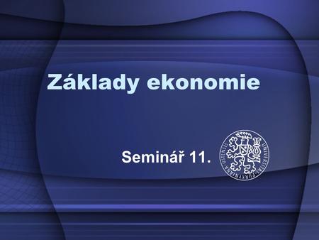 Základy ekonomie Seminář 11.. 2 Hrubý domácí produkt - celková peněžní hodnota toku zboží a služeb vytvořená za určité období (většinou za rok) výrobními.