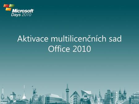 Aktivace multilicenčních sad Office 2010
