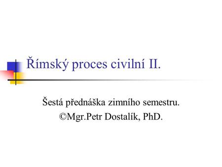 Římský proces civilní II.