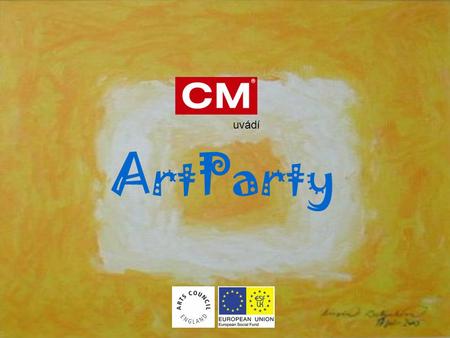 ArtParty uvádí. CM (Community Music ltd.) je nezisková organizace zaměřená na moderní hudbu. Sídlí v Londýně a úspěšně působí již od roku 1983. Cílem.