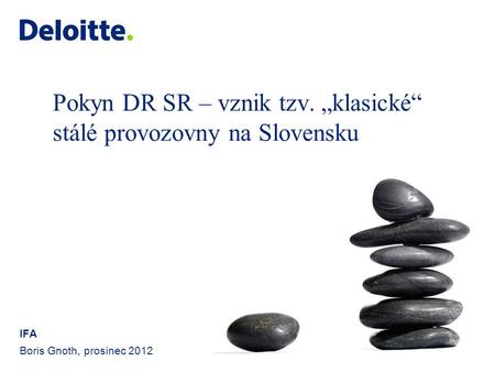 Pokyn DR SR – vznik tzv. „klasické“ stálé provozovny na Slovensku