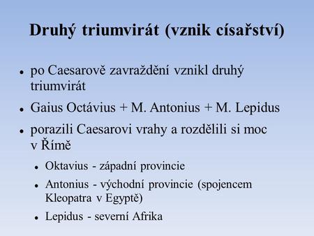 Druhý triumvirát (vznik císařství)