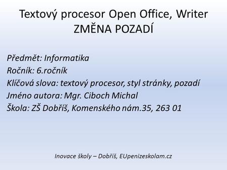 Textový procesor Open Office, Writer ZMĚNA POZADÍ