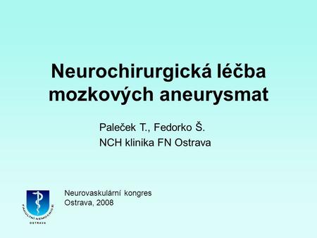Neurochirurgická léčba mozkových aneurysmat